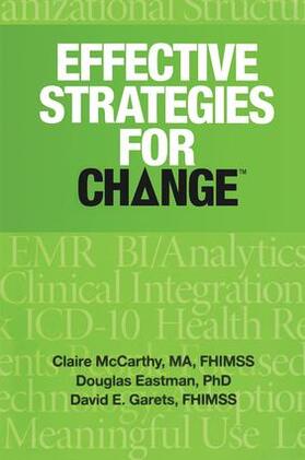 McCarthy / Garets / Eastman |  Effective Strategies for Change | Buch |  Sack Fachmedien