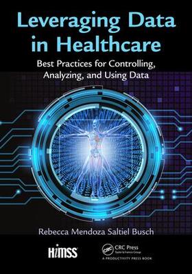 Mendoza Saltiel Busch |  Leveraging Data in Healthcare | Buch |  Sack Fachmedien