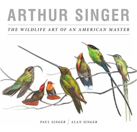 Singer |  Arthur Singer - The Wildlife Art of an American Master | Buch |  Sack Fachmedien