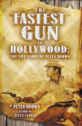 Brown |  Fastest Gun in Hollywood | eBook | Sack Fachmedien