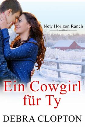 Clopton |  Ein Cowgirl für Ty | eBook | Sack Fachmedien