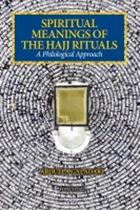 Galadari |  Spiritual Meanings of the Hajj Rituals | Buch |  Sack Fachmedien