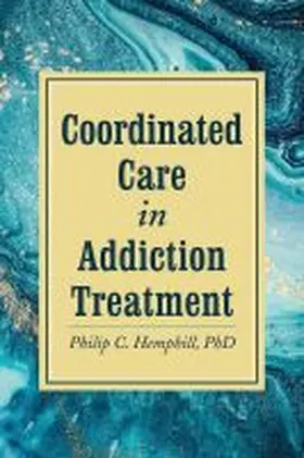  Coordinated Care in Addiction Treatment | Buch |  Sack Fachmedien