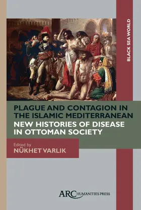 Varlik |  Plague and Contagion in the Islamic Mediterranean | Buch |  Sack Fachmedien