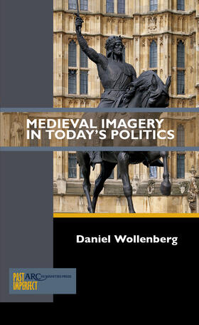 Wollenberg |  Medieval Imagery in Today's Politics | Buch |  Sack Fachmedien