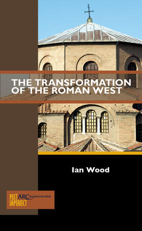 Wood |  The Transformation of the Roman West | Buch |  Sack Fachmedien