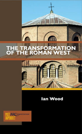 Wood |  The Transformation of the Roman West | eBook | Sack Fachmedien