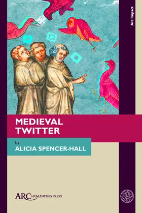 Spencer-Hall |  Medieval Twitter | Buch |  Sack Fachmedien