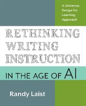 Laist |  Rethinking Writing Instruction in the Age of AI | eBook | Sack Fachmedien