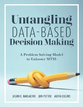 Harlacher / Potter / Collins |  Untangling Data-Based Decision Making | eBook | Sack Fachmedien