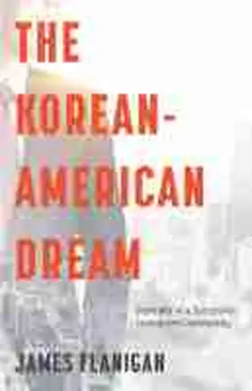 James Flanigan |  The Korean-American Dream | eBook | Sack Fachmedien