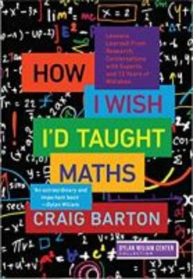  Barton, C: How I Wish I'd Taught Maths | Buch |  Sack Fachmedien