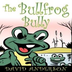 Anderson |  The Bullfrog Bully | eBook | Sack Fachmedien