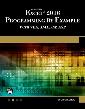 Korol |  Microsoft Excel 2016 Programming by Example with VBA, XML, and ASP | eBook | Sack Fachmedien