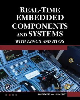 Siewert / Pratt |  Real-Time Embedded Components and Systems with Linux and RTOS | eBook | Sack Fachmedien