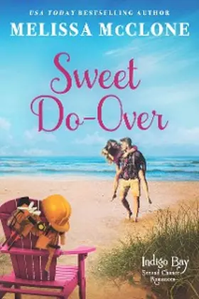 McClone |  Sweet Do-Over (Indigo Bay Second Chance Romances, #2) | eBook | Sack Fachmedien