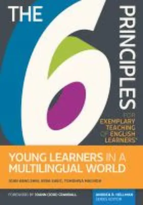 Shin / Savic / Machida |  The the 6 Principles for Exemplary Teaching of English Learners: Young Learners in a Multilingual World | Buch |  Sack Fachmedien