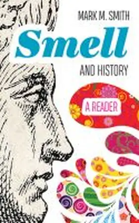 Smith |  Smell and History | Buch |  Sack Fachmedien