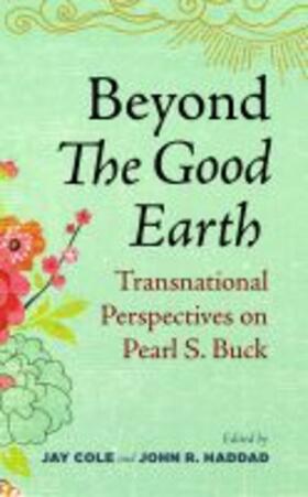  Beyond The Good Earth | Buch |  Sack Fachmedien