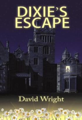 Wright |  Dixie's Escape | eBook | Sack Fachmedien