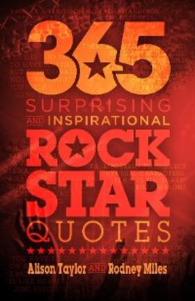 Taylor / Miles |  365 Surprising and Inspirational Rock Star Quotes | eBook | Sack Fachmedien