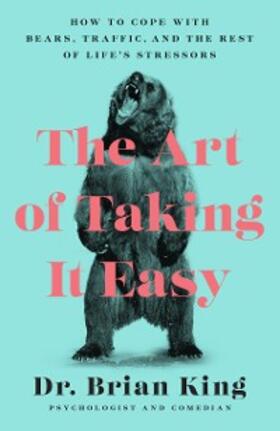 King |  The Art of Taking It Easy | eBook | Sack Fachmedien