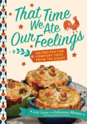 Lucas / Mansini |  That Time We Ate Our Feelings | eBook | Sack Fachmedien