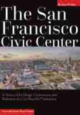 Haas |  The San Francisco Civic Center: A History of the Design, Controversies, and Realization of a City Beautiful Masterpiece | Buch |  Sack Fachmedien