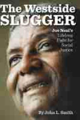 Smith |  The Westside Slugger: Joe Neal's Lifelong Fight for Social Justice Volume 1 | Buch |  Sack Fachmedien