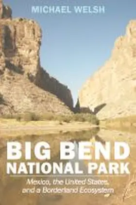 Michael Welsh |  Big Bend National Park | eBook | Sack Fachmedien