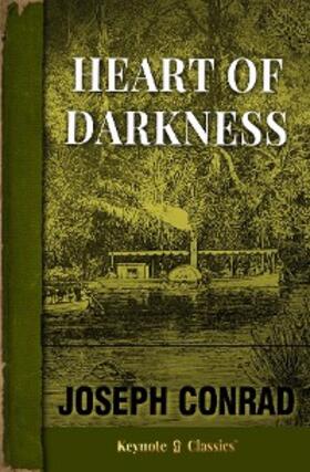 Conrad / White |  Heart of Darkness (Annotated Keynote Classics) | eBook | Sack Fachmedien