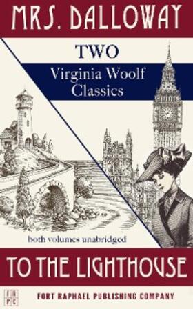 Woolf / Theis |  Mrs. Dalloway and To the Lighthouse - Two Virginia Woolf Classics - Unabridged | eBook | Sack Fachmedien