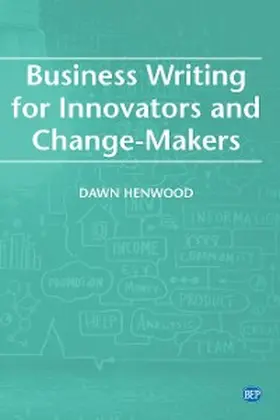 Henwood |  Business Writing For Innovators and Change-Makers | eBook | Sack Fachmedien