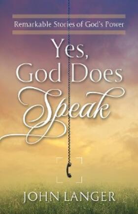 Langer |  Yes, God Does Speak | eBook | Sack Fachmedien