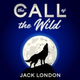 London |  The Call of the Wild by Jack London | eBook | Sack Fachmedien