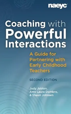 Jablon / Dombro / Johnsen |  Coaching with Powerful Interactions Second Edition | eBook | Sack Fachmedien