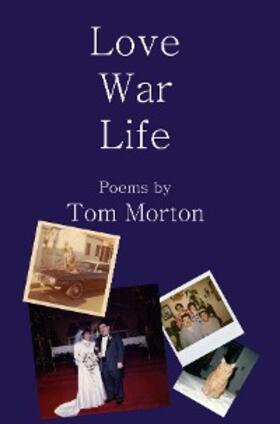 Morton |  Love War Life | eBook | Sack Fachmedien