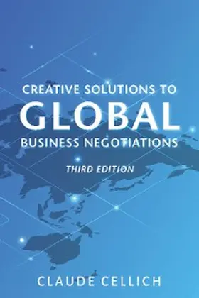 Cellich |  Creative Solutions to Global Business Negotiations, Third Edition | eBook | Sack Fachmedien