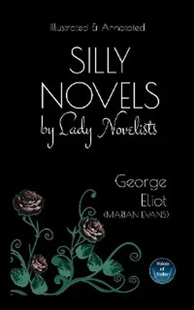 Eliot / Bacaller |  Silly Novels by Lady Novelists | eBook | Sack Fachmedien