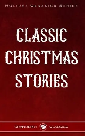 MacDonald / Anderson / Dostoevsky |  Classic Christmas Stories | eBook | Sack Fachmedien