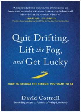 Cottrell |  Quit Drifting, Lift the Fog, and Get Lucky | eBook | Sack Fachmedien