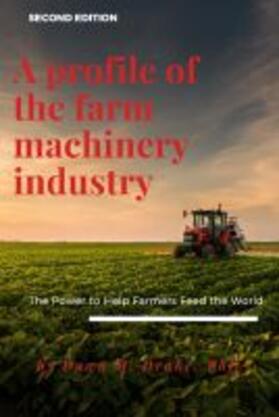 Drake |  A Profile of the Farm Machinery Industry | Buch |  Sack Fachmedien