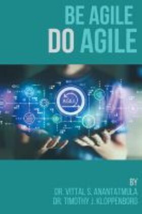 Anantatmula / Kloppenborg |  Be Agile Do Agile | Buch |  Sack Fachmedien