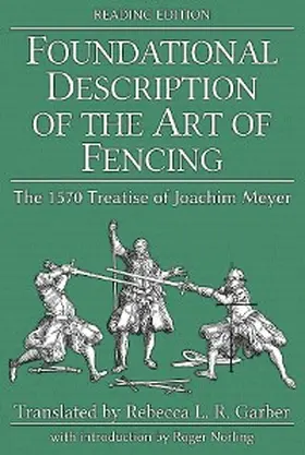 Meyer / Chidester |  Foundational Description of the Art of Fencing | eBook | Sack Fachmedien