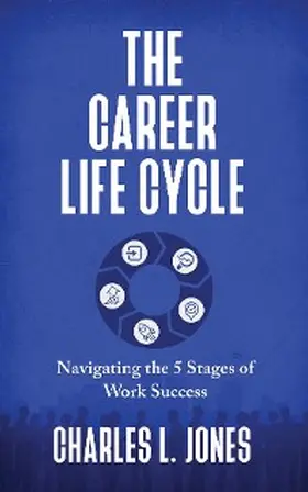 Jones |  The Career Life Cycle | eBook | Sack Fachmedien