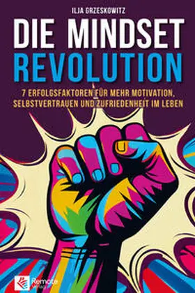 Grzeskowitz |  Die Mindset Revolution | Buch |  Sack Fachmedien