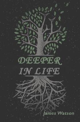 Watson |  Deeper In Life | eBook | Sack Fachmedien