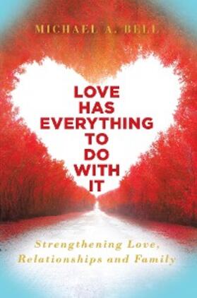 Bell |  Love Has Everything to Do with It | eBook | Sack Fachmedien