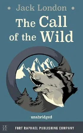 London / Theis |  The Call of the Wild - Unabridged | eBook | Sack Fachmedien