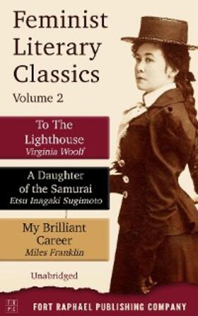 Woolf / Sugimoto / Franklin |  Feminist Literary Classics - Volume II | eBook | Sack Fachmedien